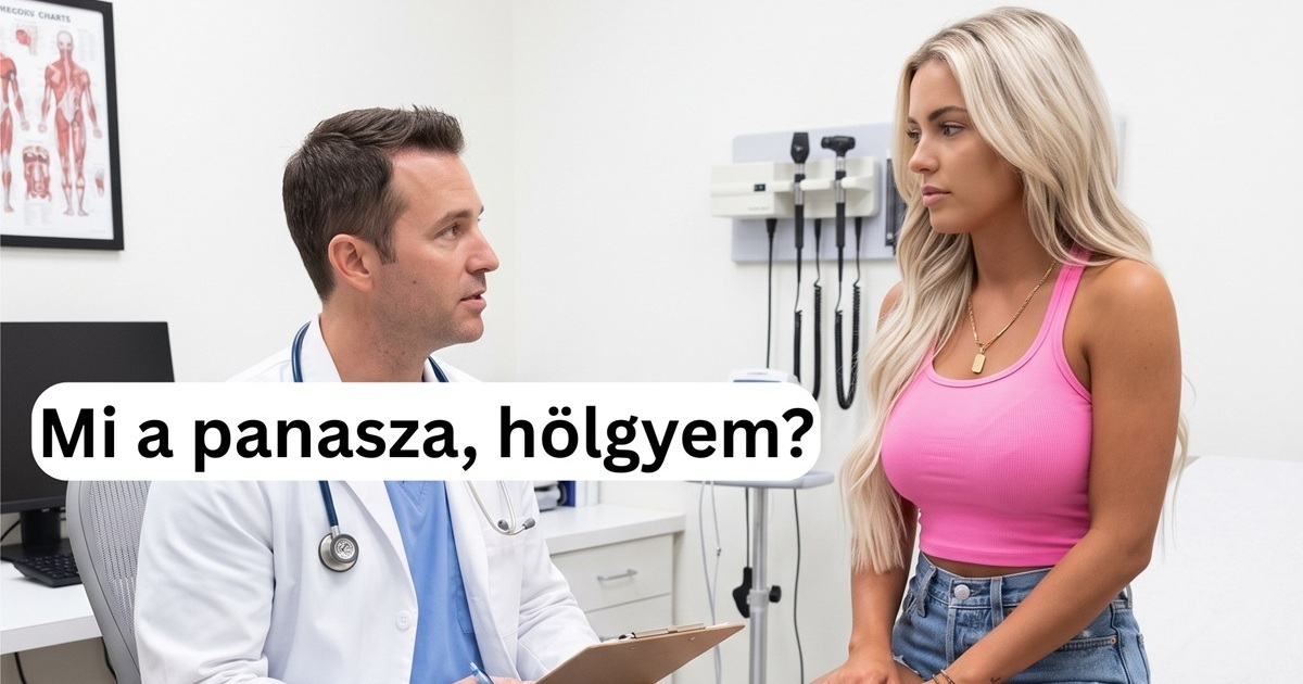 Még a sokat látott dokinak is kikerekedett a szeme a panaszt hallva