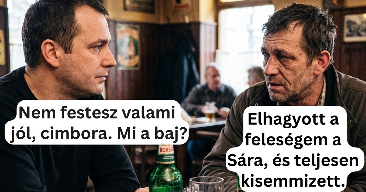 Bebizonyította a cimborájának, hogy mindig van rosszabb